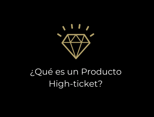 ¿qué es un producto high-ticket?
